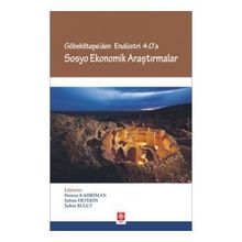 Göbeklitepe'den Endüstri 4.0'a Sosyo Ekonomik Araştırmalar - Hamza Kahriman