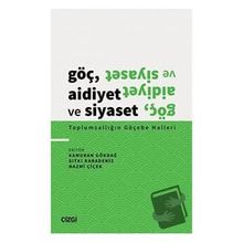 Göç Aidiyet ve Siyaset Toplumsallığın Göçebe Halleri Çizgi Kitabevi Yayınları