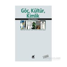 GÖÇ, KÜLTÜR, KIMLIK - IAN CHAMBERS