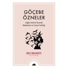 Göçebe Özneler-Rosı Braıdottı