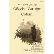 Göçebe Varlığın Çobanı - Pınar Eldem Çulhaoğlu