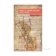 GÖÇI-YI KEBIR KAZASI VAKIF ESERLERI - ÖZLEM CEYHAN