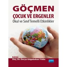 Göçmen Çocuk ve Ergenler Okul ve Sınıf Temelli Etkinlikler - Derya Göğebakan Yıldız