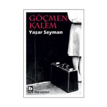 GÖÇMEN KALEM - YAŞAR SEYMAN