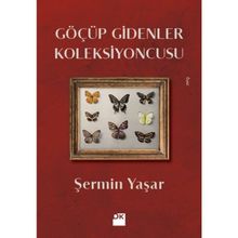 Göçüp Gidenler Koleksiyoncusu – Şermin Yaşar