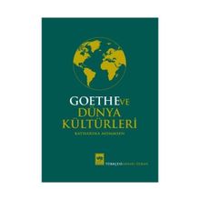 Goethe ve Dünya Kültürleri - Katharina Mommsen