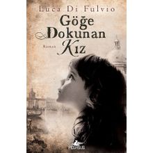 Göğe Dokunan Kız Luca di Fulvio Pegasus Yayınları