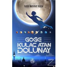 Göğe Kulaç Atan Dolunay - Fatih Mehmet Kaçar
