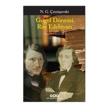 Gogol Dönemi Rus Edebiyatı - Nikolay Gavriloviç Çernişevski