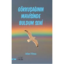 Gökkuşağının Mavisinde Buldum Seni - Aslan Yılmaz