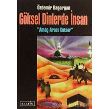 GÖKSEL DINLERDE İNSAN - ÖZDEMİR BAŞARGAN