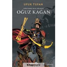 Göktanrı'nın Gölgesi Oğuz Kağan / Ufuk Tufan