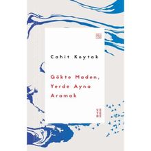 Gökte Maden Yerde Ayna Aramak Ketebe Yayınları