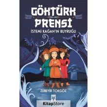 Göktürk Prensi İstemi Kağanın Buyruğu - Zübeyir Tokgöz