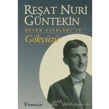 GÖKYÜZÜ - REŞAT NURI GÜNTEKİN
