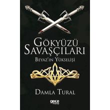 Gökyüzü Savaşçıları - Beyaz'ın Yükselişi - Damla Tural