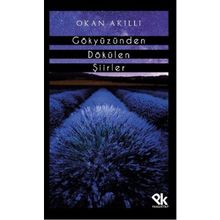 Gökyüzünden Dökülen Şiirler - Okan Akıllı