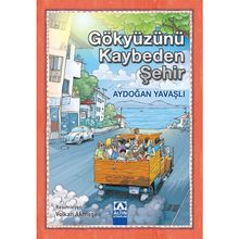 Gökyüzünü Kaybeden Şehir - Aydoğan Yavaşlı
