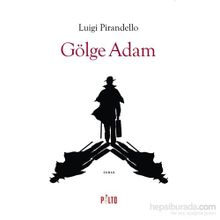 Gölge Adam - Luigi Pirandello