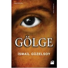 Gölge - İsmail Güzelsoy
