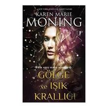 Gölge ve Işık Krallığı Karen Marie Moning