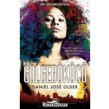 Gölgebükücü - Daniel José Older