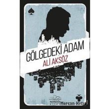 Gölgedeki Adam - Ali Aksöz