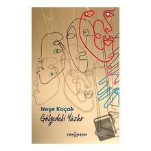Gölgedeki Yüzler - Neşe Koçak