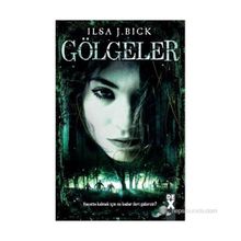 GÖLGELER - ILSA J. BICK