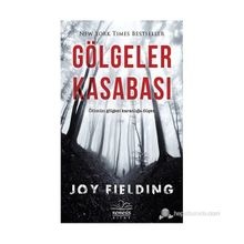 GÖLGELER KASABASI - JOY FIELDING