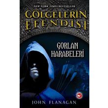 Gölgelerin Efendisi 1 - Gorlan Harabeleri - John Flanagan