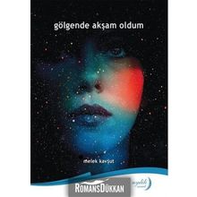 Gölgende Akşam Oldum - Melek Kavşut