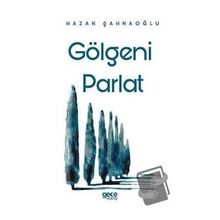 Gölgeni Parlat - Hazan Şahnaoğlu