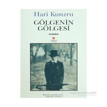 GÖLGENİN GÖLGESİ - HARI KUNZRU
