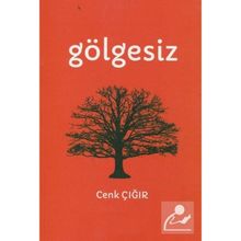 Gölgesiz Cenk Çığır