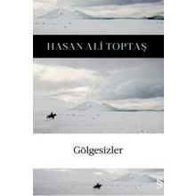 Gölgesizler - Hasan Ali Toptaş
