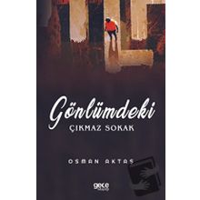 Gönlümdeki Çıkmaz Sokak - Osman Aktaş