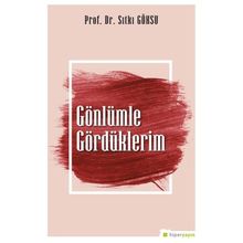 Gönlümle Gördüklerim - Hiperlink Yayınları