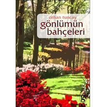 Gönlümün Bahçeleri - Orhan Tuncay