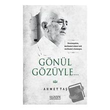 Gönül Gözüyle - Ahmet Taş