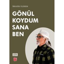 Gönül Koydum Sana Ben İbrahim Yıldırım