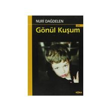 Gönül Kuşum - Nuri Dağdelen