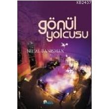 GÖNÜL YOLCUSU - NIHAL DANIŞMAN