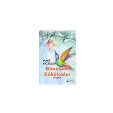 Gönülden Dökülenler - Naci Gözeler - Karina Yayınevi