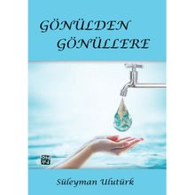Gönülden Gönüllere Süleyman Ulutürk