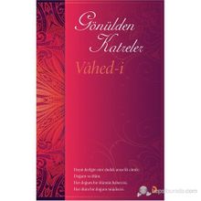 Gönülden Katreler - Vahed-i