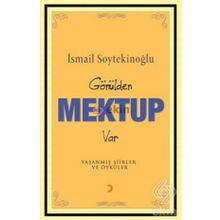 GÖNÜLDEN MEKTUP VAR - İSMAİL SOYTEKİNOĞLU
