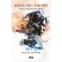 Gönül(ün) Dünyası - Nevzat Öztürk - Gece Kitaplığı
