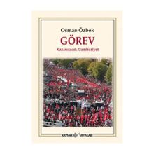 GÖREV KAZANILACAK CUMHURIYET - OSMAN ÖZBEK