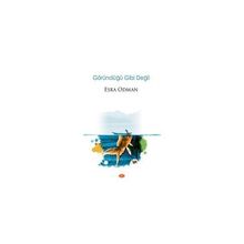 GÖRÜNDÜĞÜ GIBI DEĞİL - ESRA ODMAN